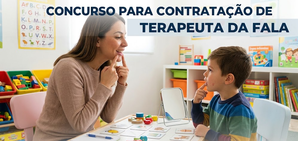 Concurso para contratação de um terapeuta da fala (18 horas semanais)